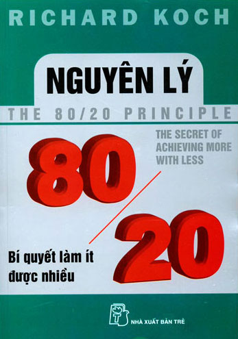 Sách Nói Nguyên Lý 80/20 – Bí Quyết Làm Ít Được Nhiều – Richard Koch