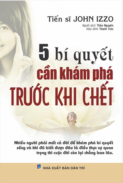 Sách Nói 5 Bí Quyết Cần Khám Phá Trước Khi Chết