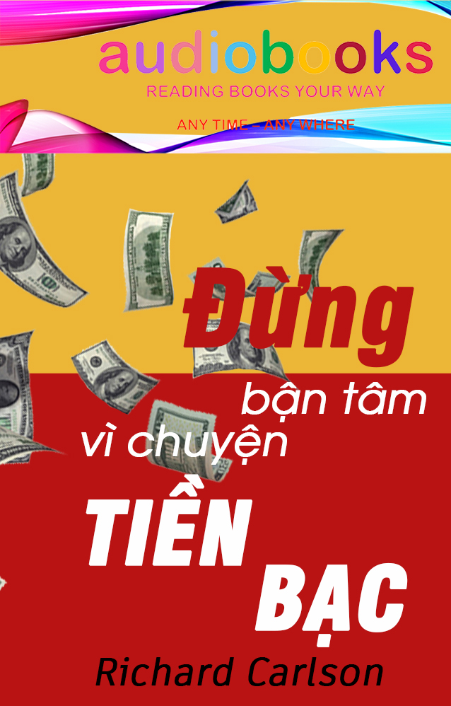 Sách Nói Đừng Bận Tâm Vì Chuyện Tiền Bạc