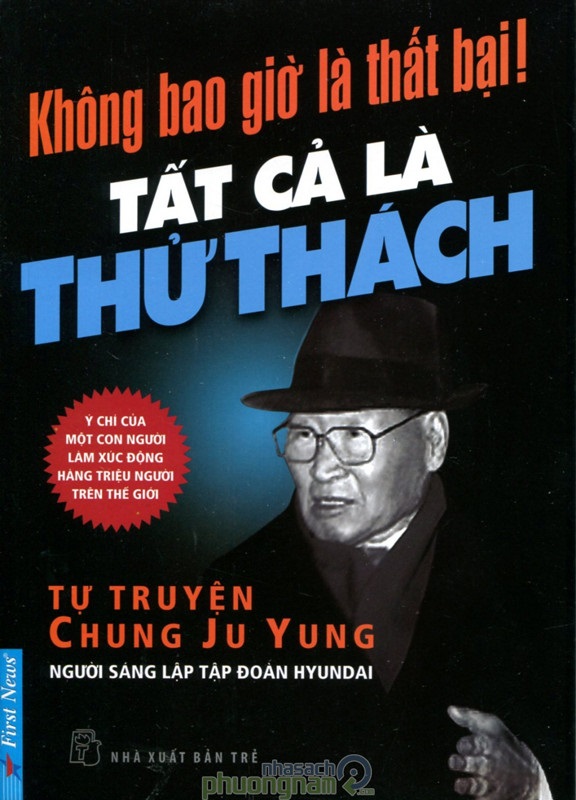 Sách Nói Không Bao Giờ Là Thất Bại – Chung Ju Yung