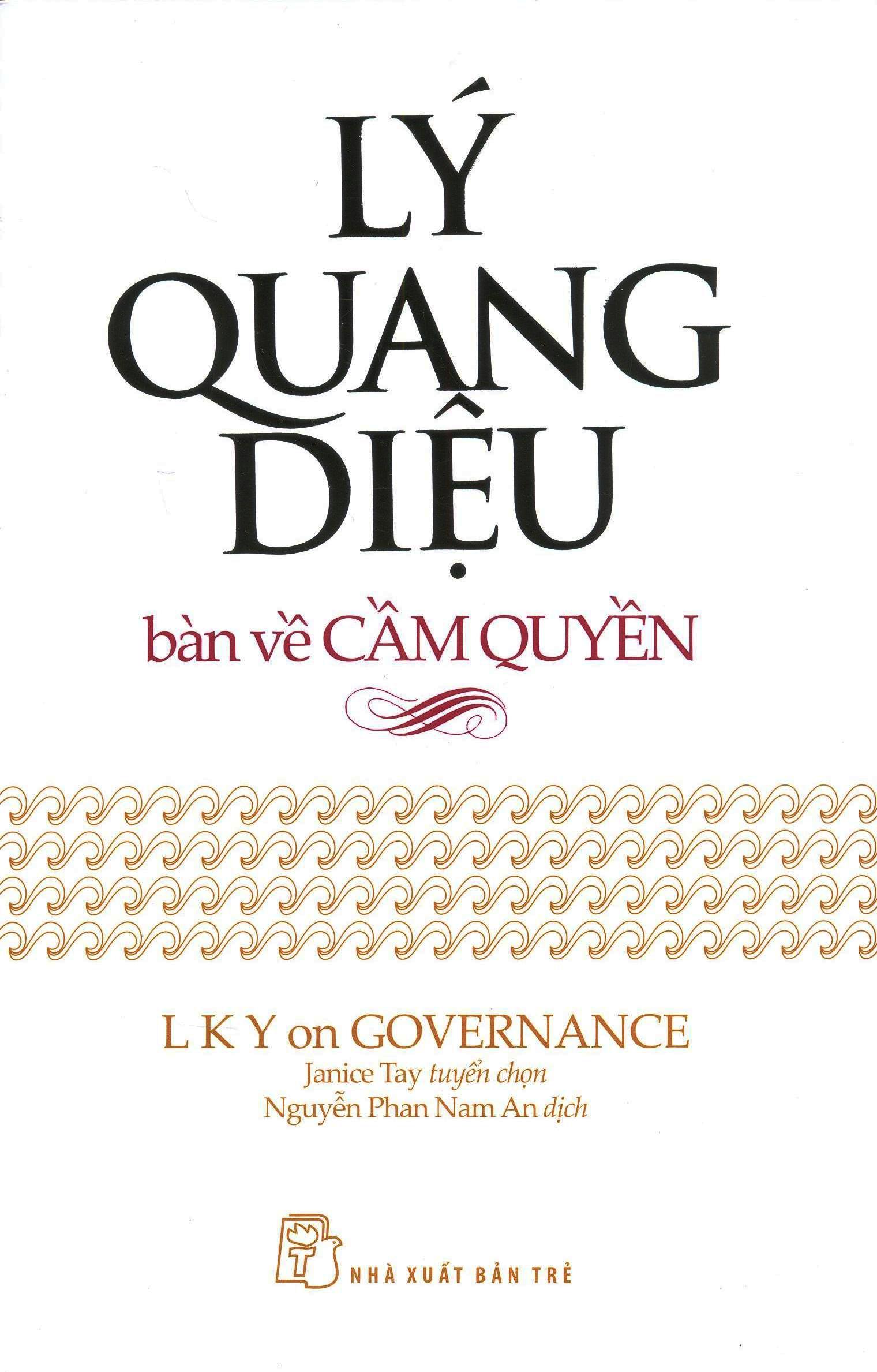 Sách Nói Lý Quang Diệu Bàn Về Cầm Quyền