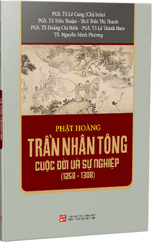 Sách Nói Phật Hoàng Trần Nhân Tông – Cuộc Đời và Sự Nghiệp (1258-1308)