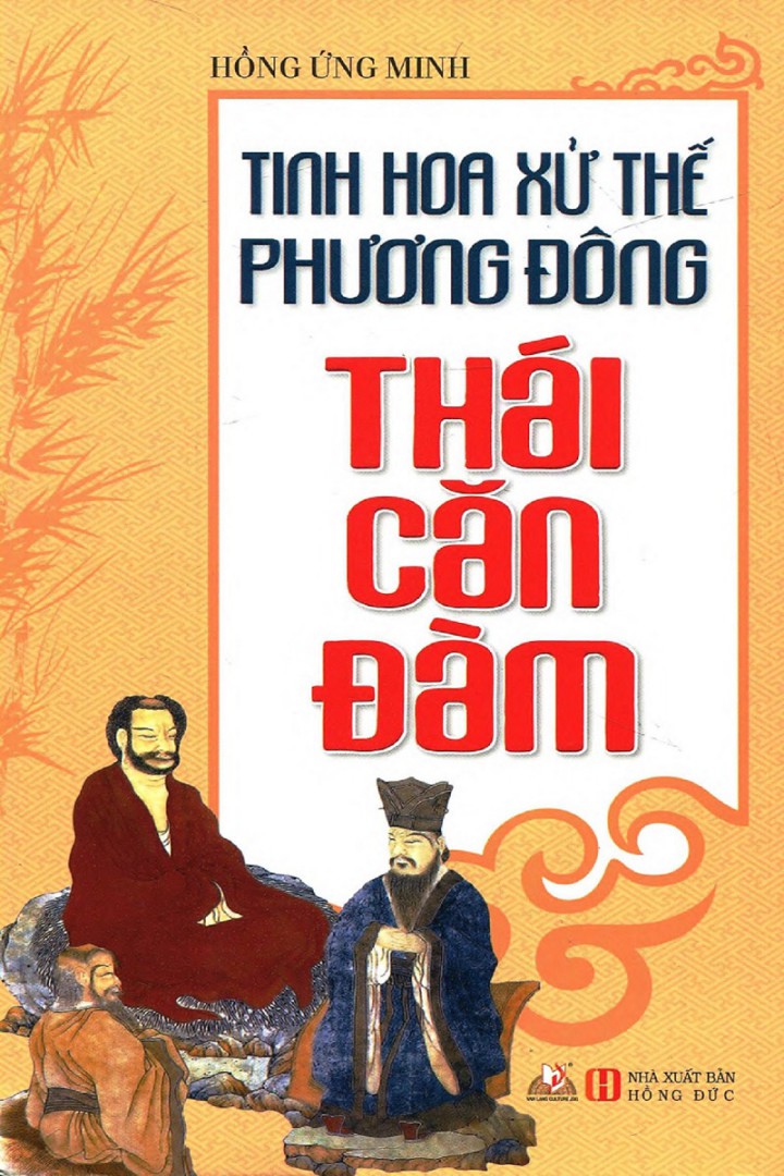 Sách Nói Thái Căn Đàm: Tinh Hoa Xử Thế Phương Đông – Hồng Ứng Minh