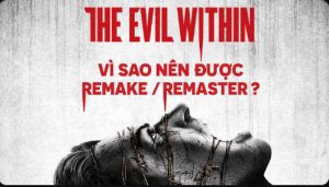 [Cốt Truyện] The Evil Within – Ác Quỷ Trong ta