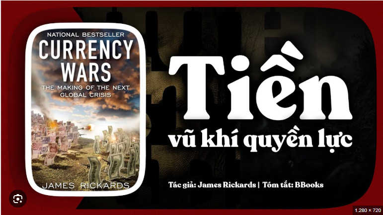Sách nói [Tóm tắt sách] Currency Wars – Khi đồng tiền trở thành vũ khí quyền lực toàn cầu?